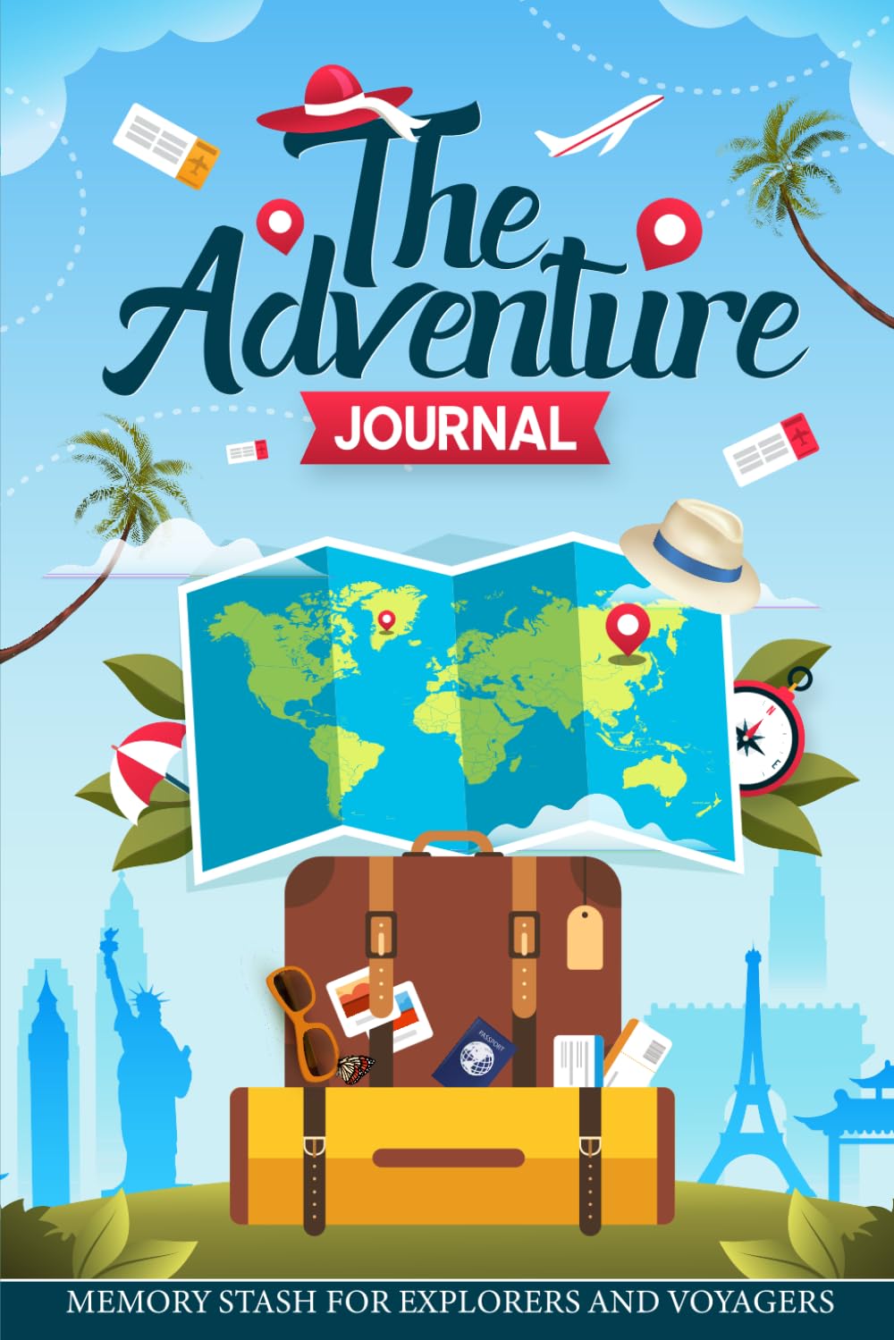 The Adventure Journal, Memory Stash for Explorers and Voyagers: Dream, Plan, Experience, and Record Your Odyssey (10 adventures, images for different themes, multi-format 304 pages, 6”x9” inches)