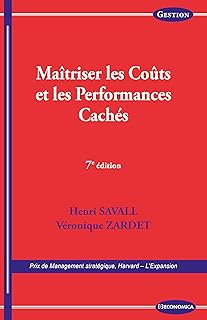 Ma&icirc;triser les co&ucirc;ts et les performances cach&eacute;es, 7e &eacute;d. : Le contrat d