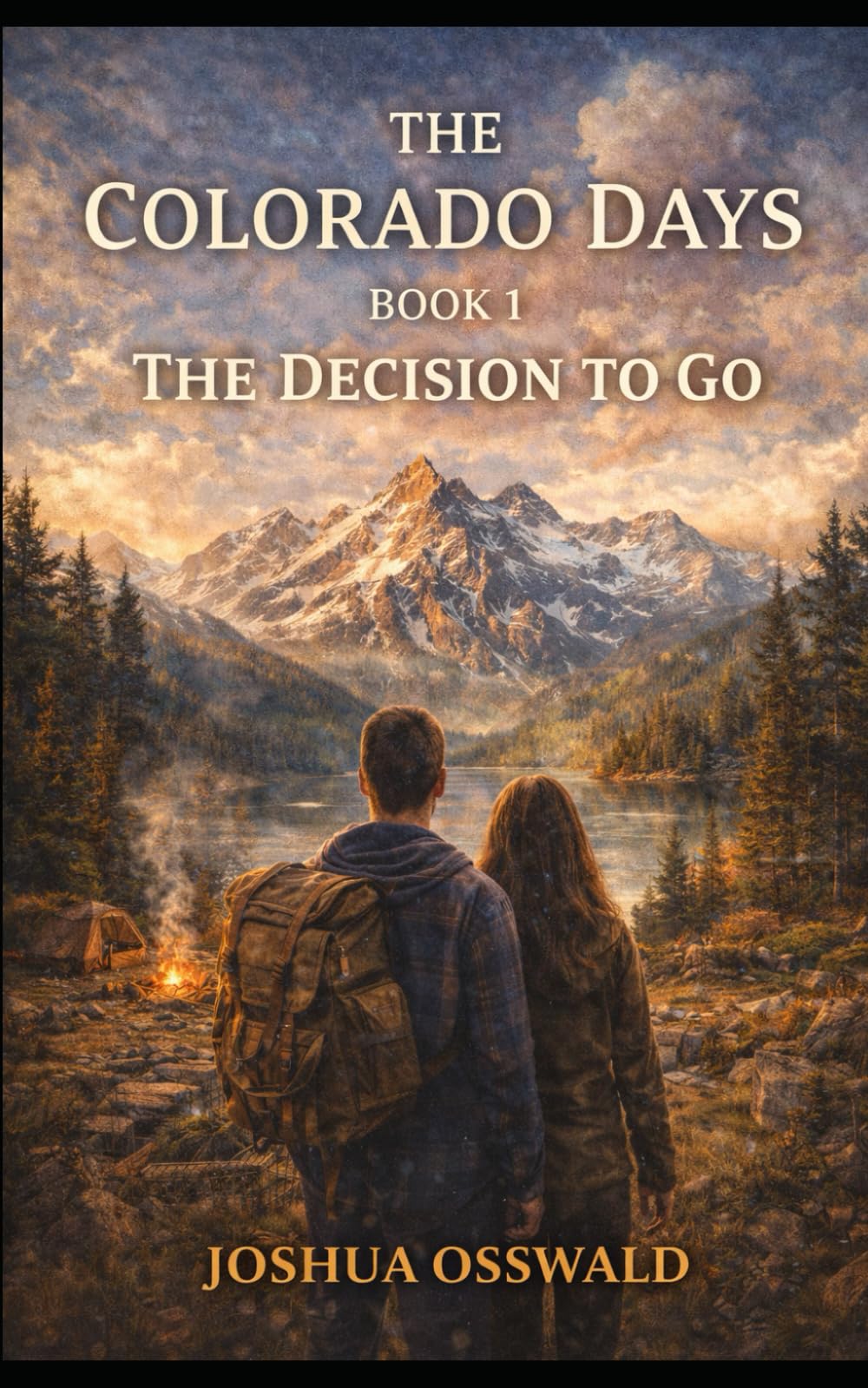 THE COLORADO DAYS: BOOK 1 THE DECISION TO GO