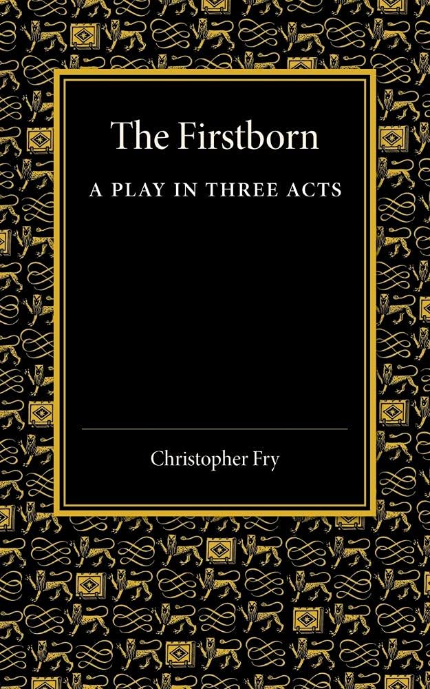 The Firstborn: A Play In Three Acts