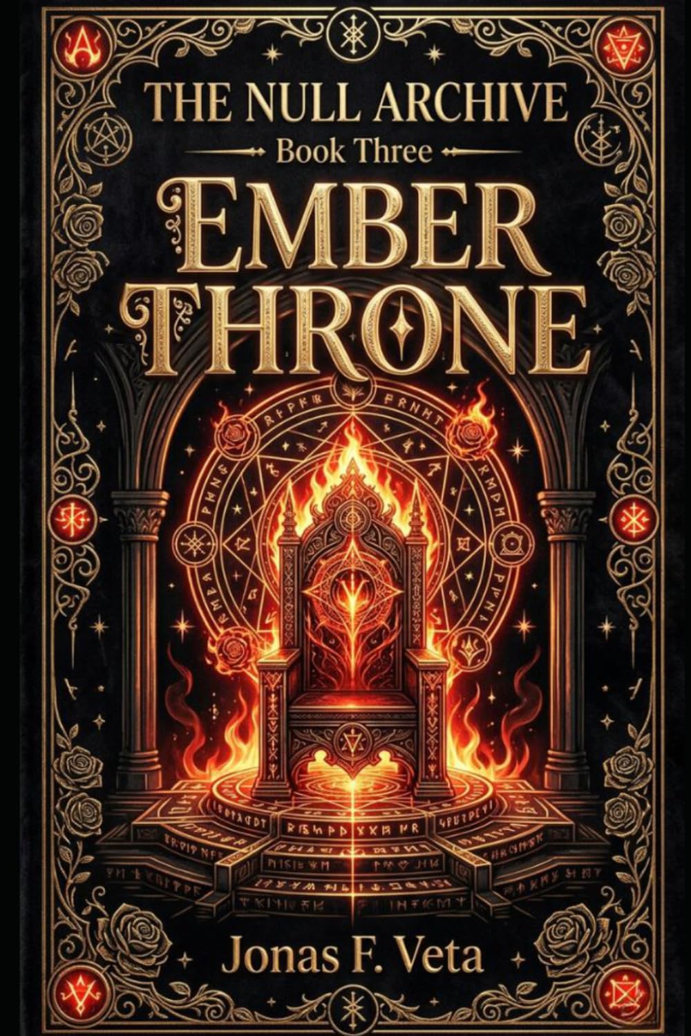 The Null Archive , Book Three , EMBER THRONE: A Sapphic Romantasy Novel Featuring Forbidden Magic, Ancient Veil Secrets, Political Conspiracies, Slow-Burn Romance, and Dark Academia Fantasy