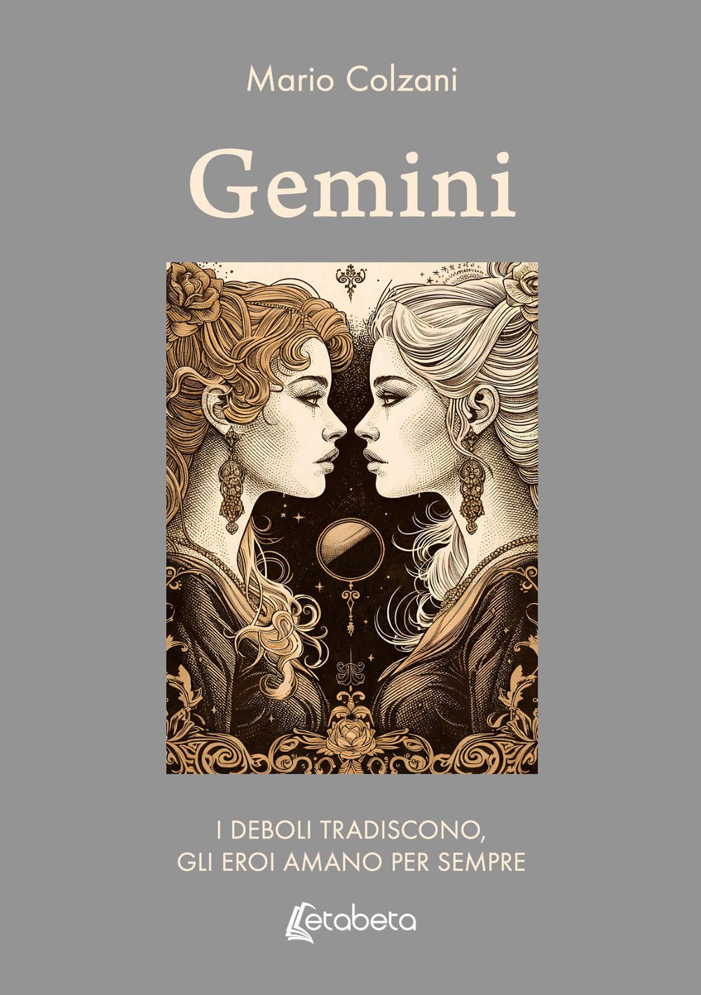 Gemini: I deboli tradiscono, gli eroi amano per sempre