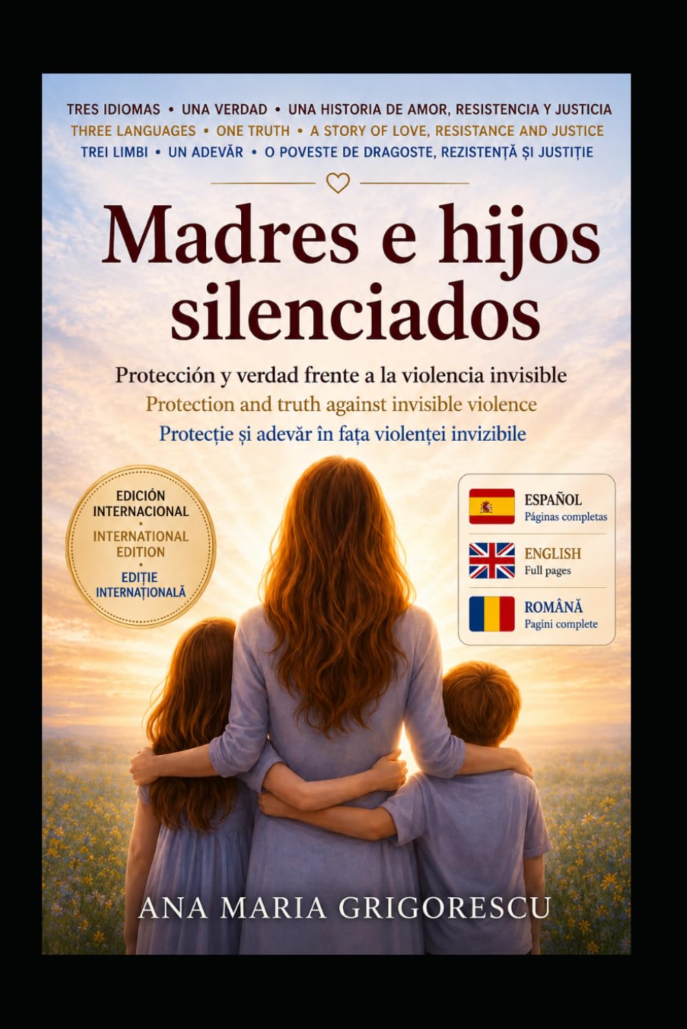 Madres e hijos silenciados : edición trilingue Internacional: Protección y verdad frente a la violencia invisible