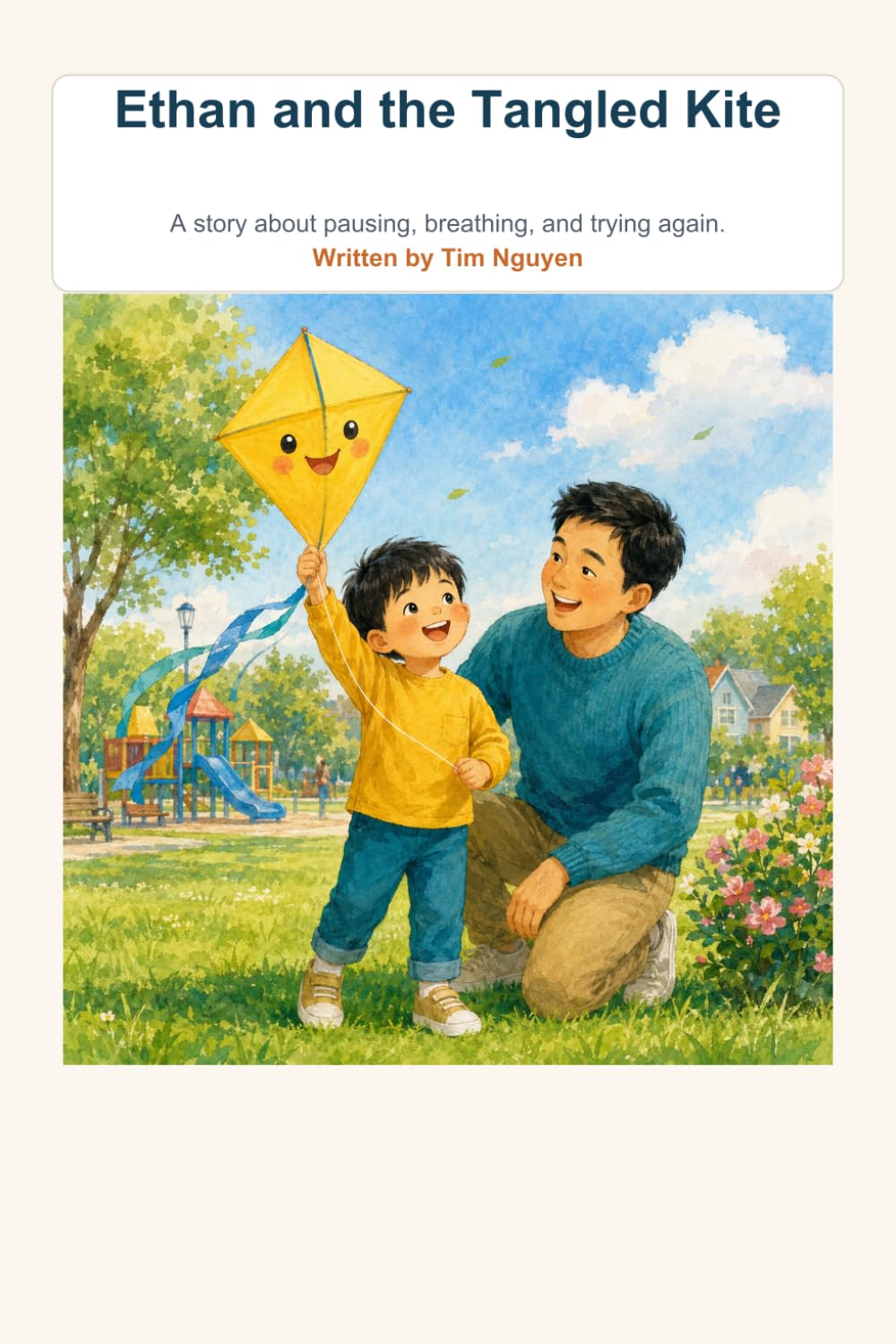 Ethan and the Tangled Kite: A story about pausing, breathing, and trying again.