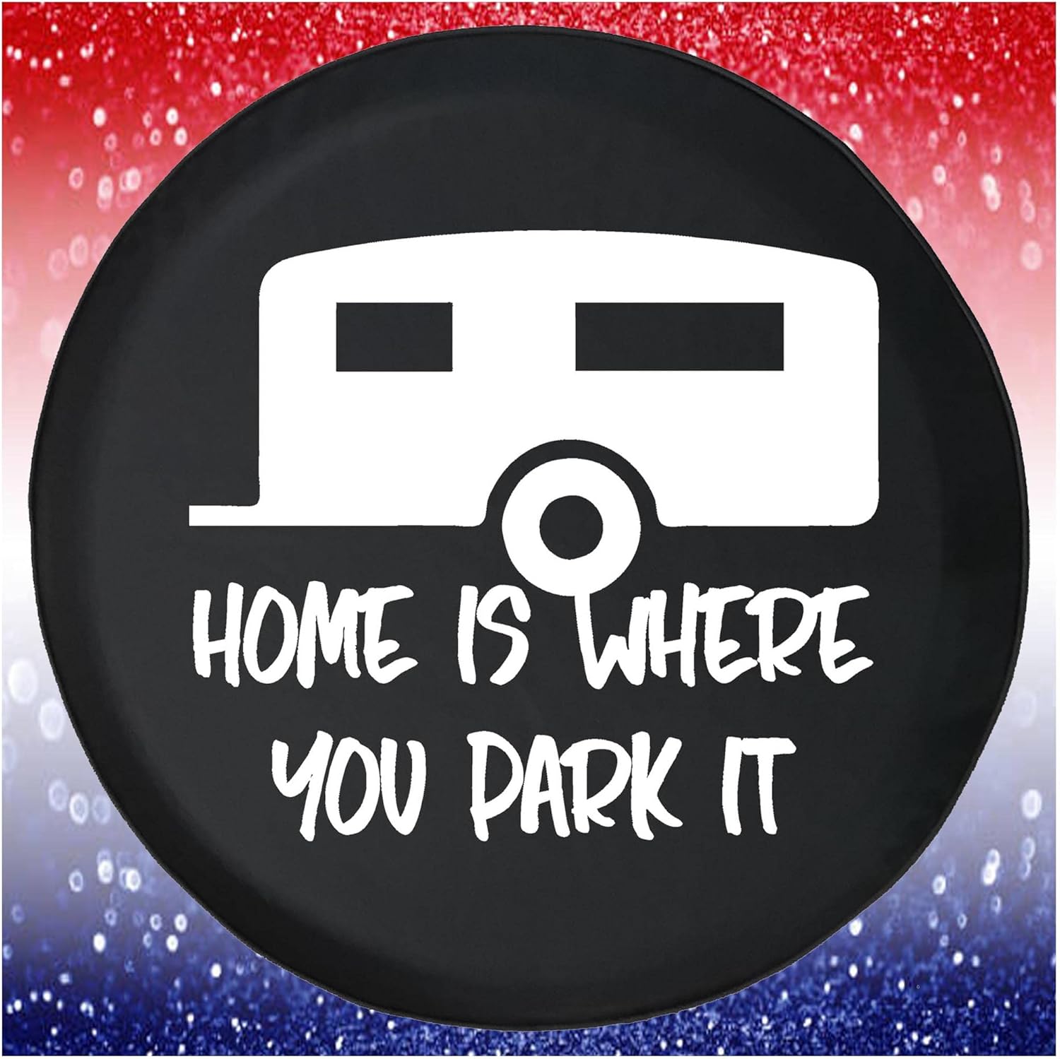 Spare Tire Cover Home is Where You Park It Black Accessories for Trailers Trucks SUVs RV Campers 28-29 Inch