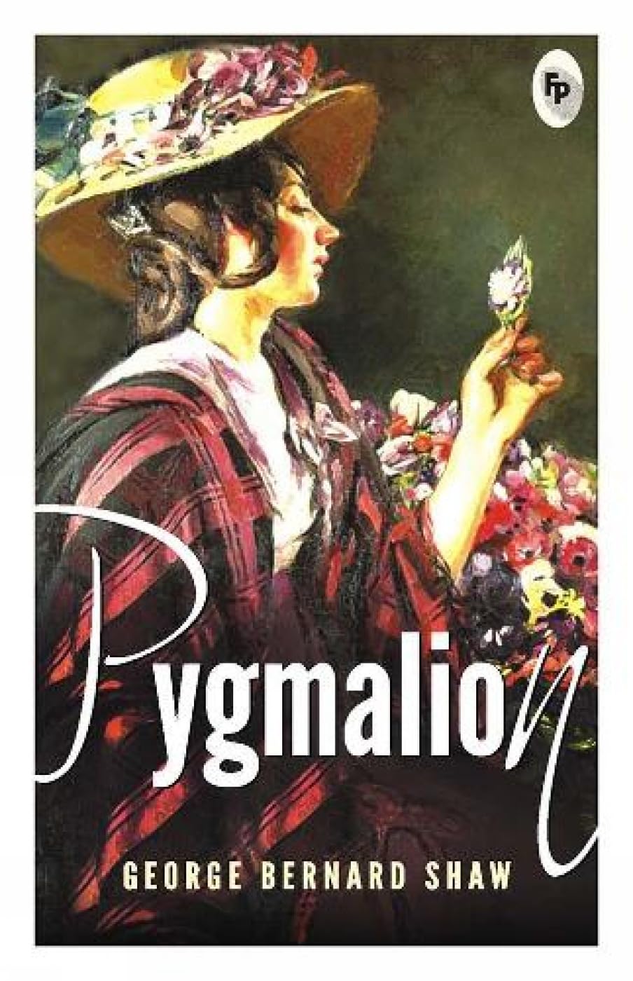 Pygmalion [Mar 01, 2017] Shaw, George Bernard