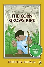 The Corn Grows Ripe (Puffin Newbery Library)