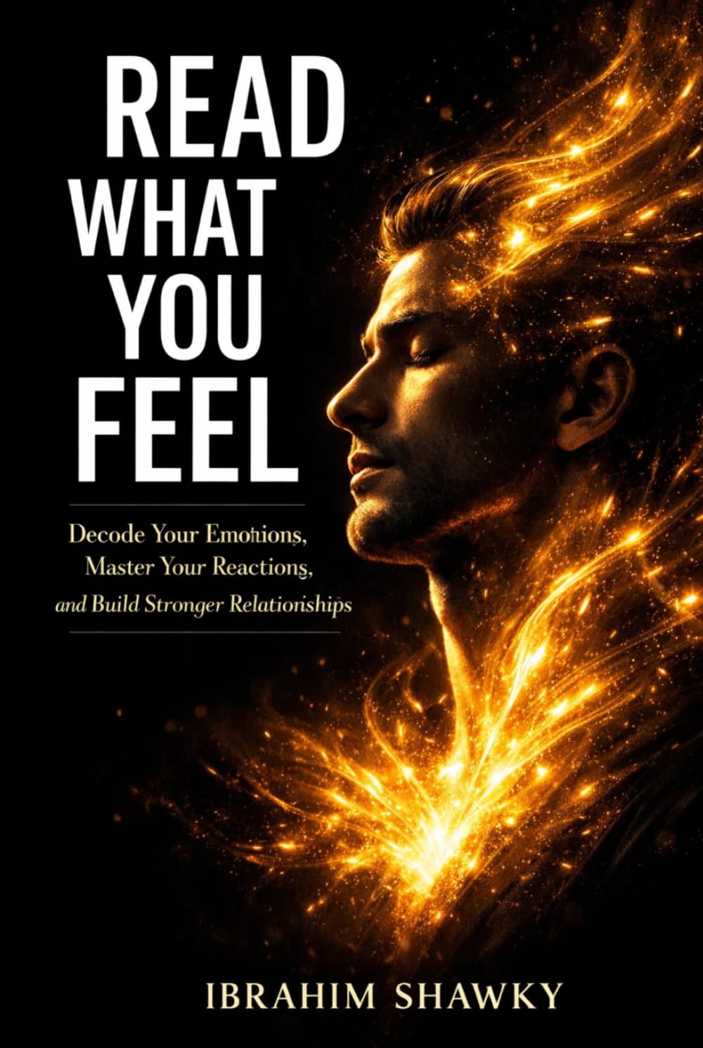 READ WHAT YOU FEEL: The Art of Understanding Your Inner Life