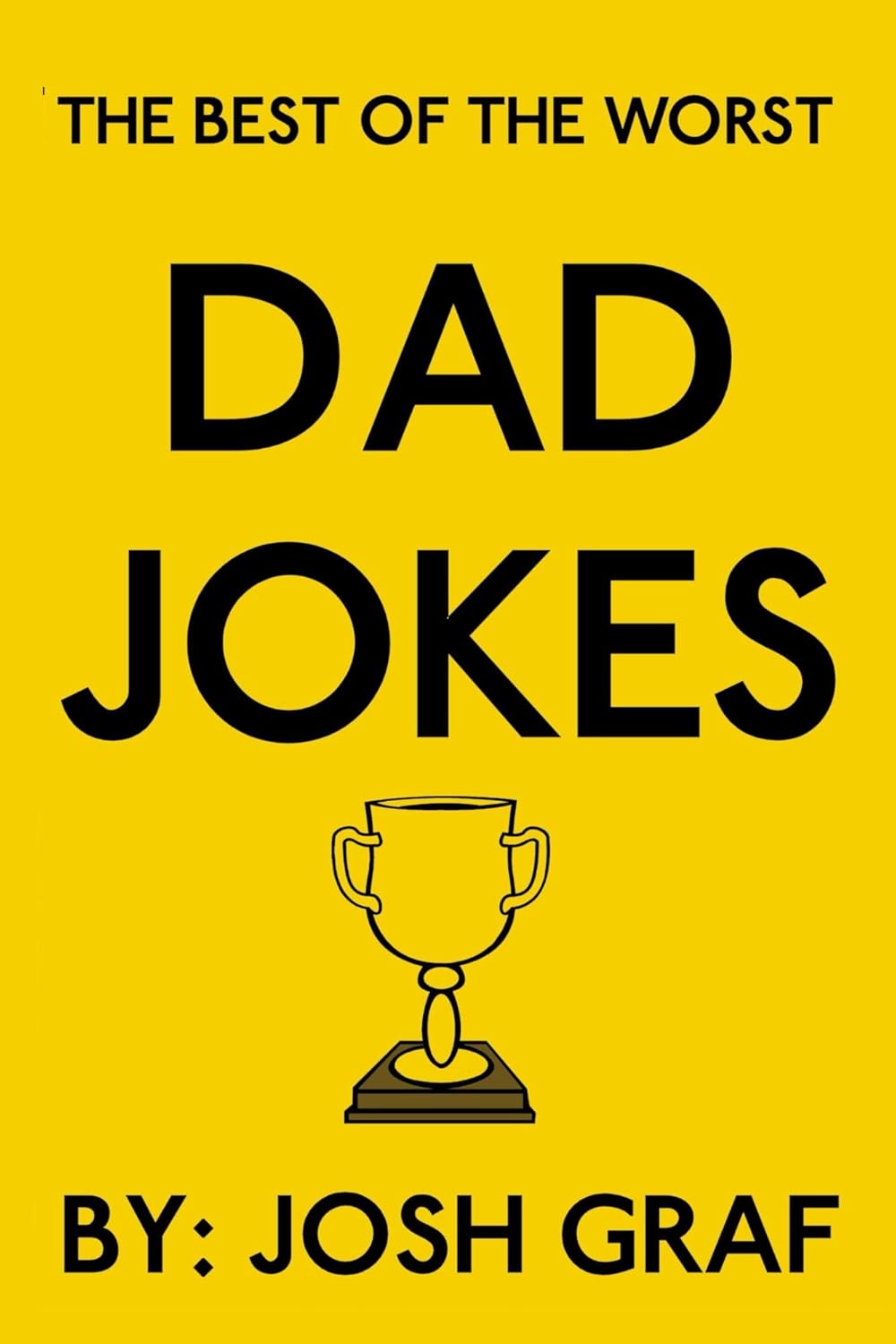 Best of the Worst Dad Jokes eBook Graf, Josh Amazon.co.uk Kindle Store