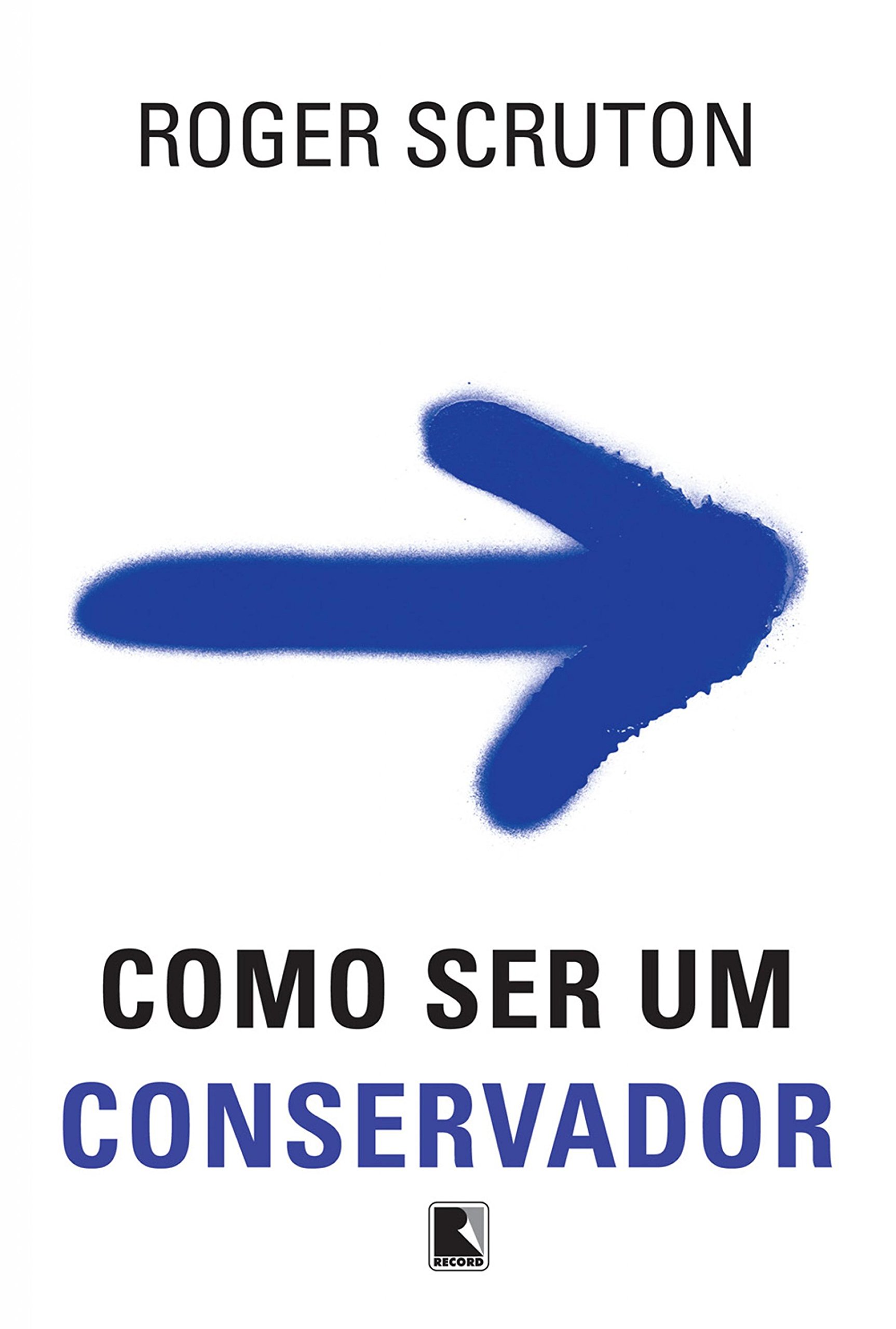 Como ser um conservador (Portuguese Edition)