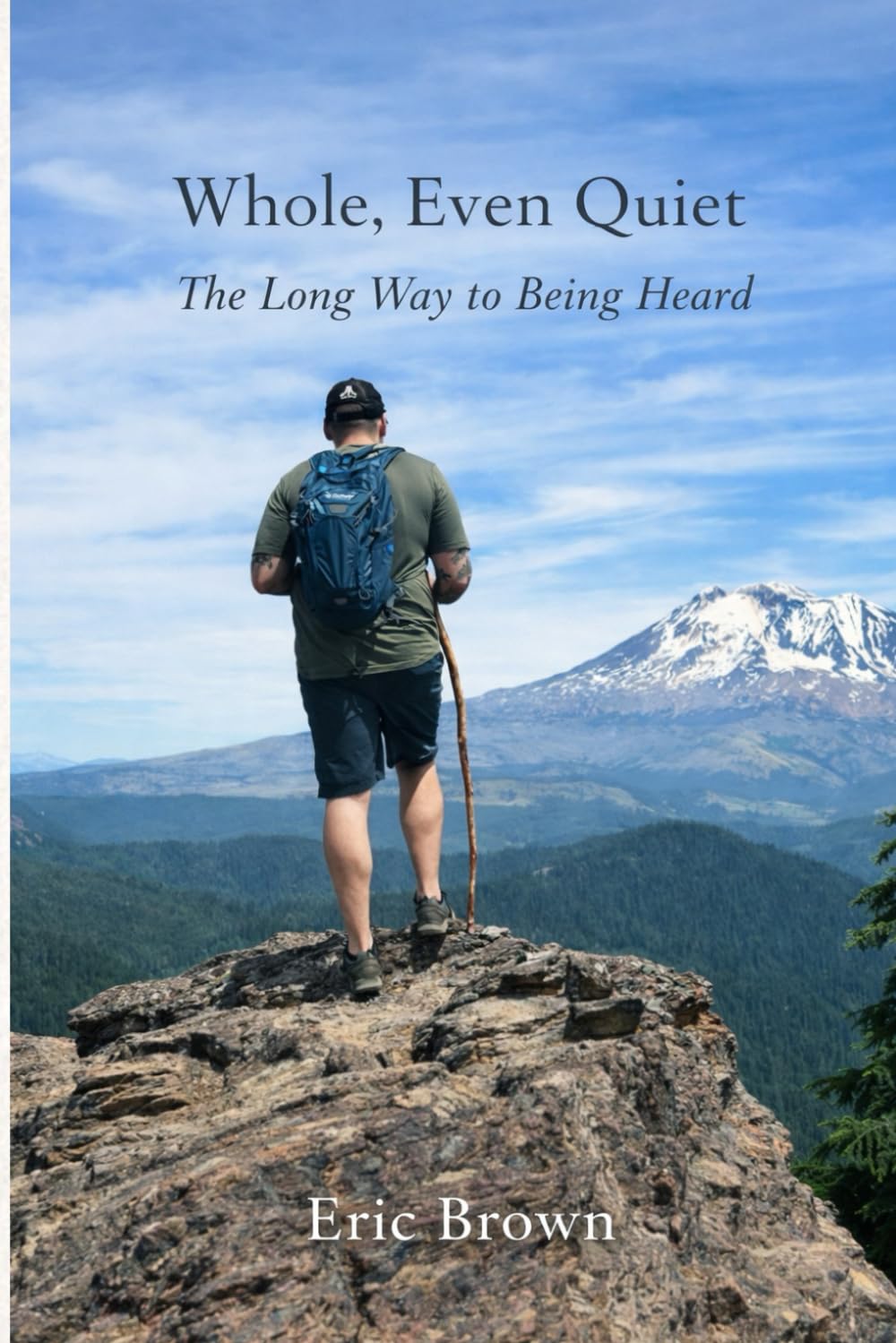 Whole, Even Quiet: The Long Way to Being Heard