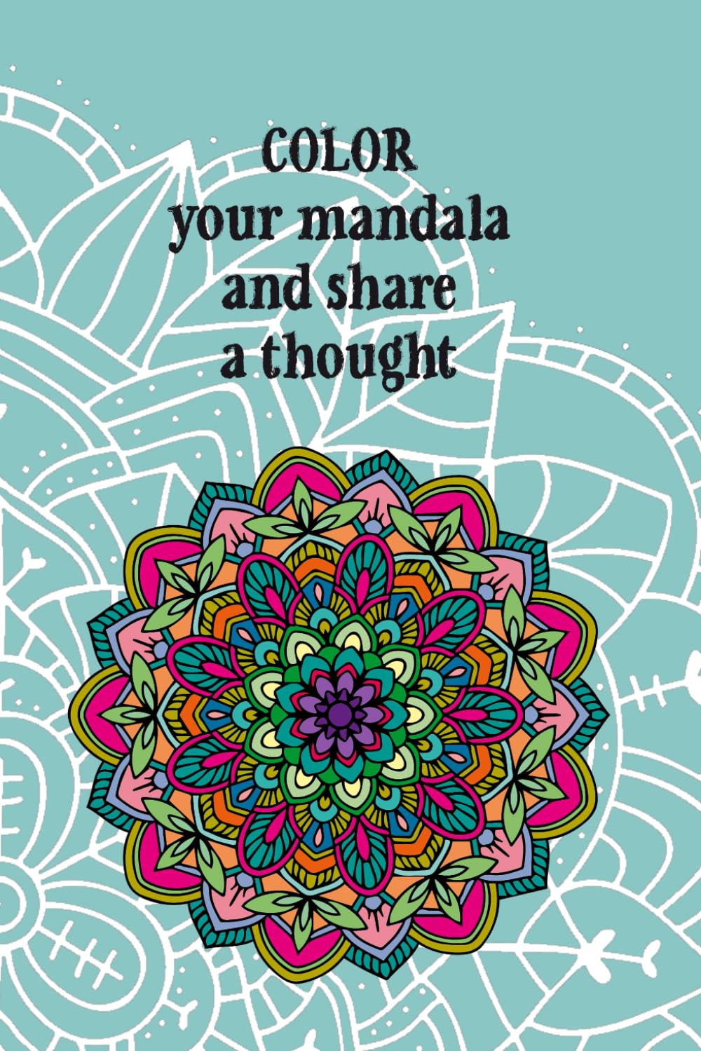 Color your mandala and share a thought