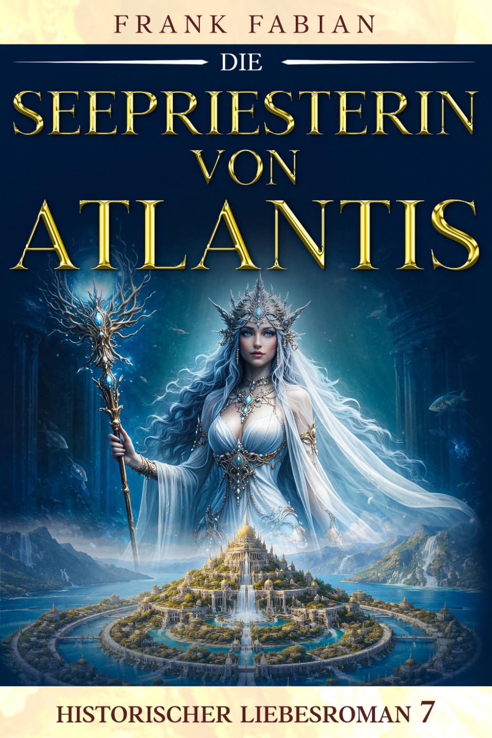 Die Seepriesterin von Atlantis: 9 (Historischer Liebesroman)