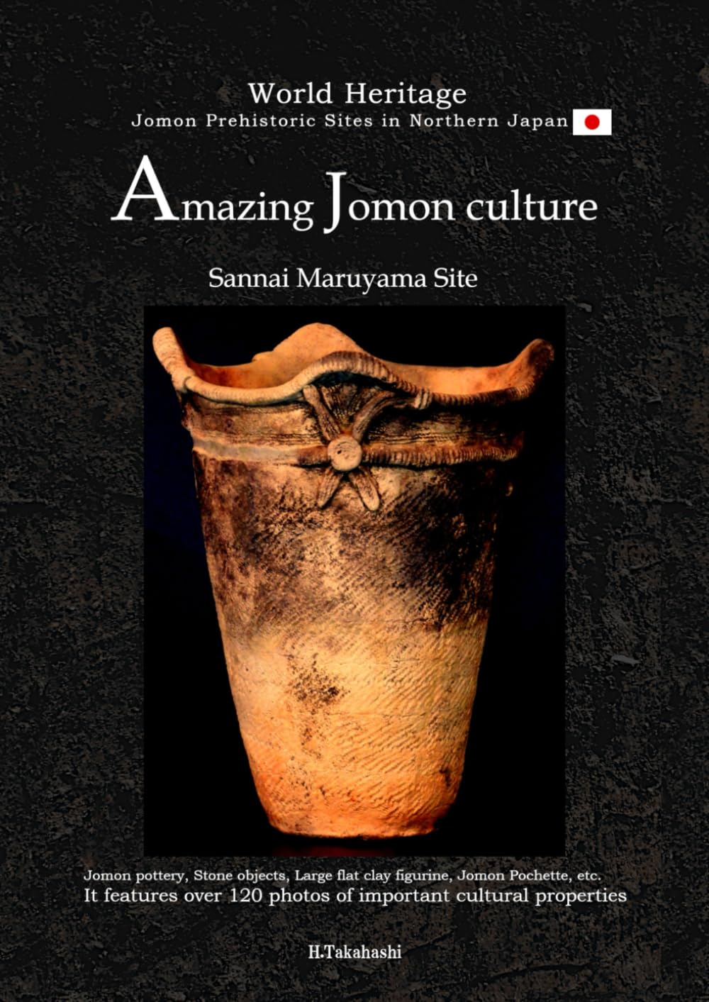 Amazing Jomon culture Sannai Maruyama Site: World Heritage Jomon prehistoric Sites in Northern Japan