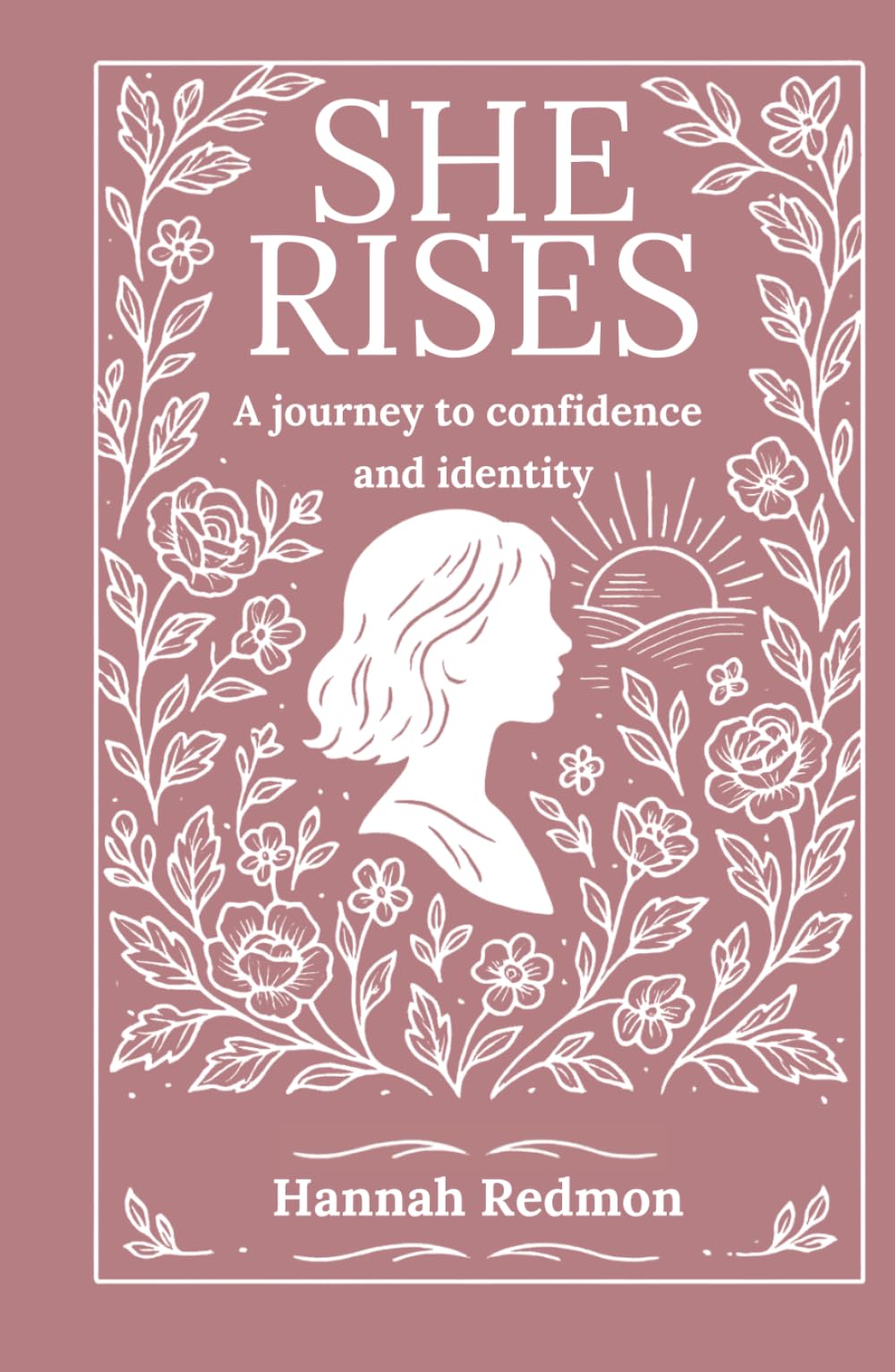 She Rises: A Journey to Confidence and Identity