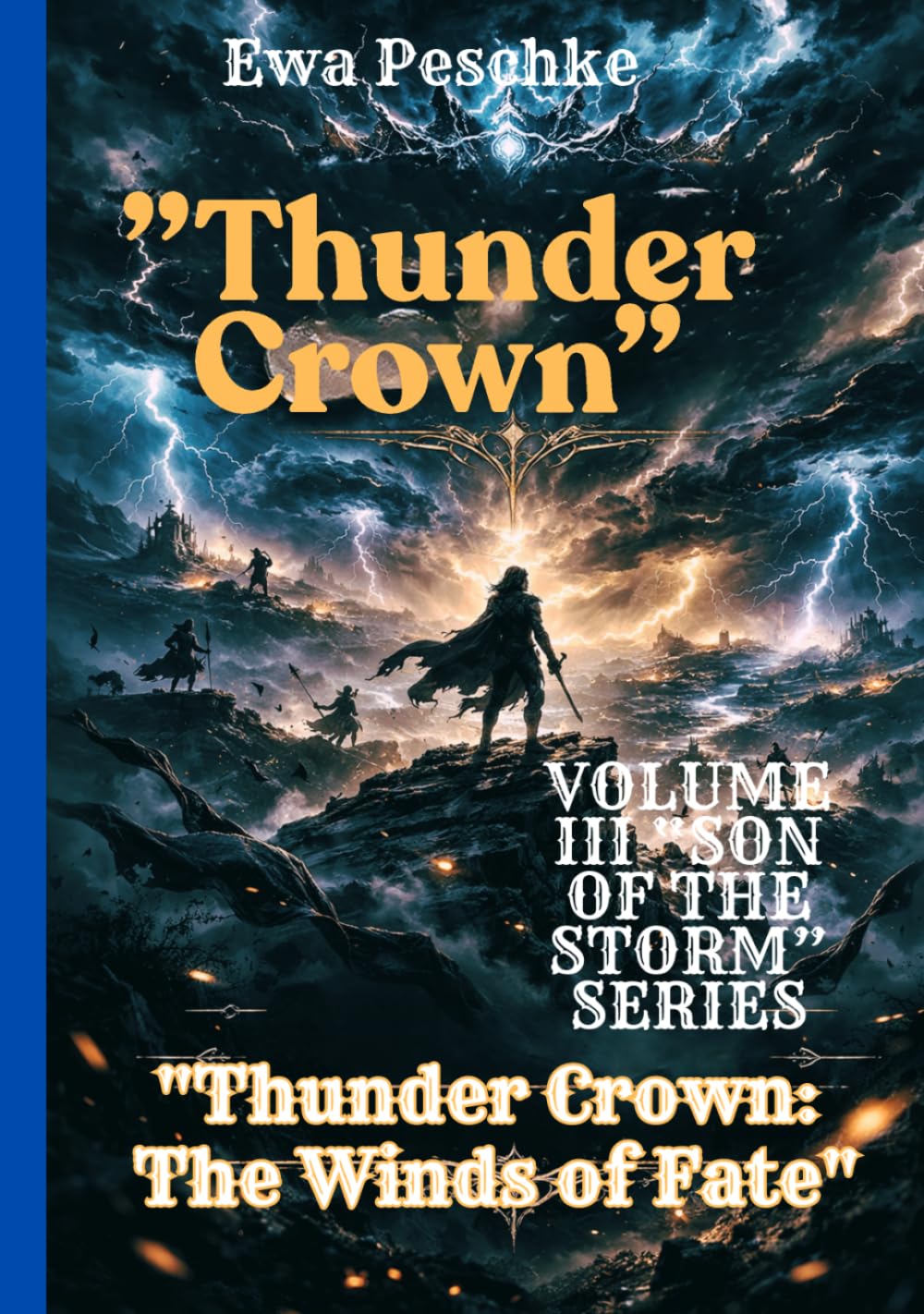 Thunder Crown" VOLUME III " Son of The Storm" Series: "Thunder Crown: The Winds of Fate
