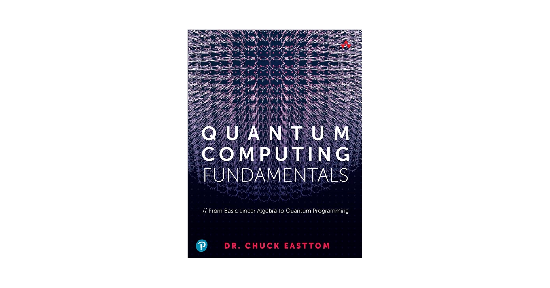 Quantum Computing Fundamentals: Easttom II, William (Chuck