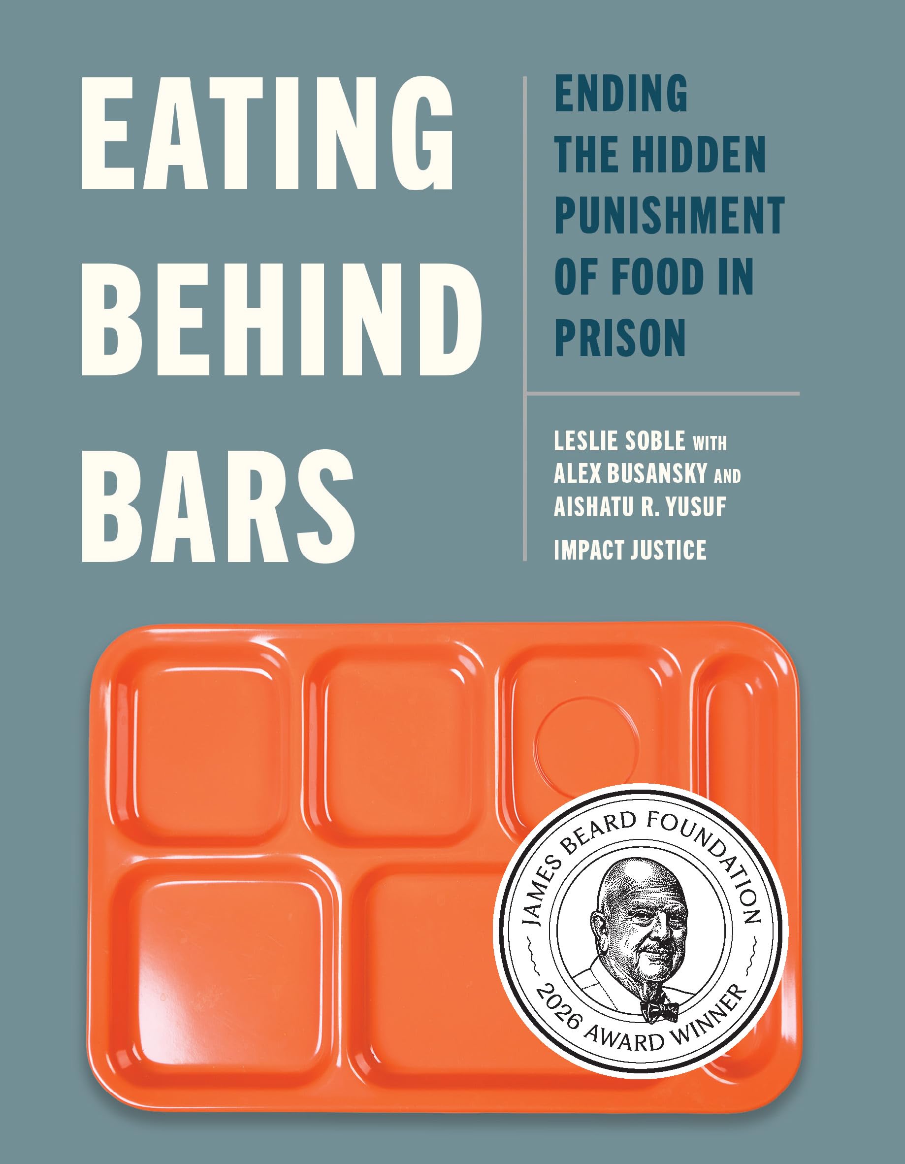 Eating Behind Bars: Ending the Hidden Punishment of Food in Prison