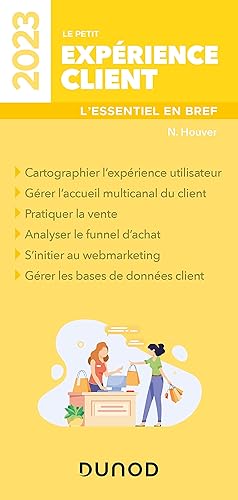 Le petit Expérience client 2023: L'essentiel en bref (2023)