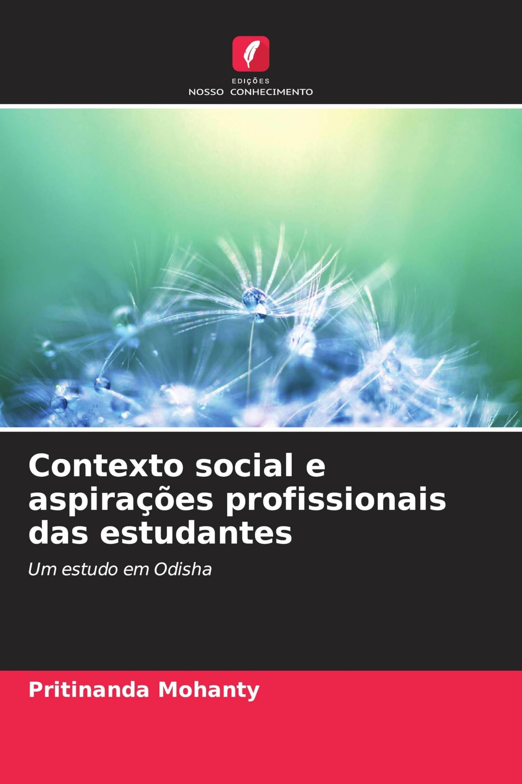 Contexto social e aspirações profissionais das estudantes: Um estudo em Odisha