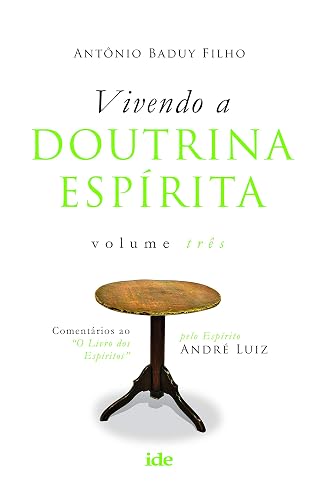 Vivendo a doutrina Espírita Vol. III