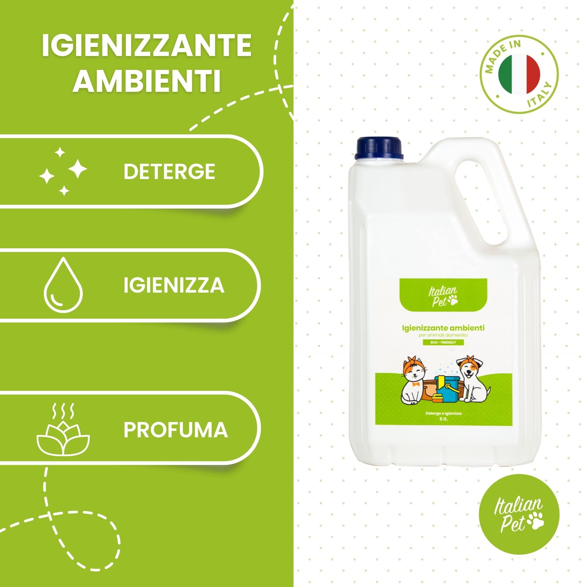 Italian Pet - Igienizzante Ambienti Animali Domestici - Disinfettante Cuccia Cani, Gatti, Conigli - Detergente - Azione a Lunga Durata per Pavimenti
