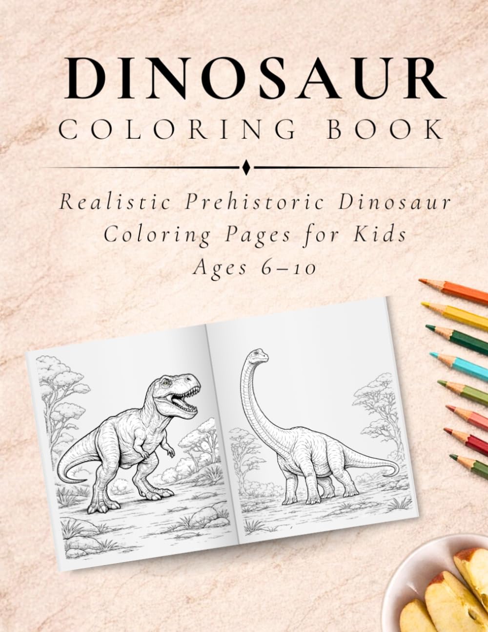Dinosaur Coloring Book for Kids: Realistic Prehistoric Dinosaurs with Bold Outlines for Focused Coloring, Learning, and Creative Play Ages 6 to 10 (The Luxx Coloring Collection)