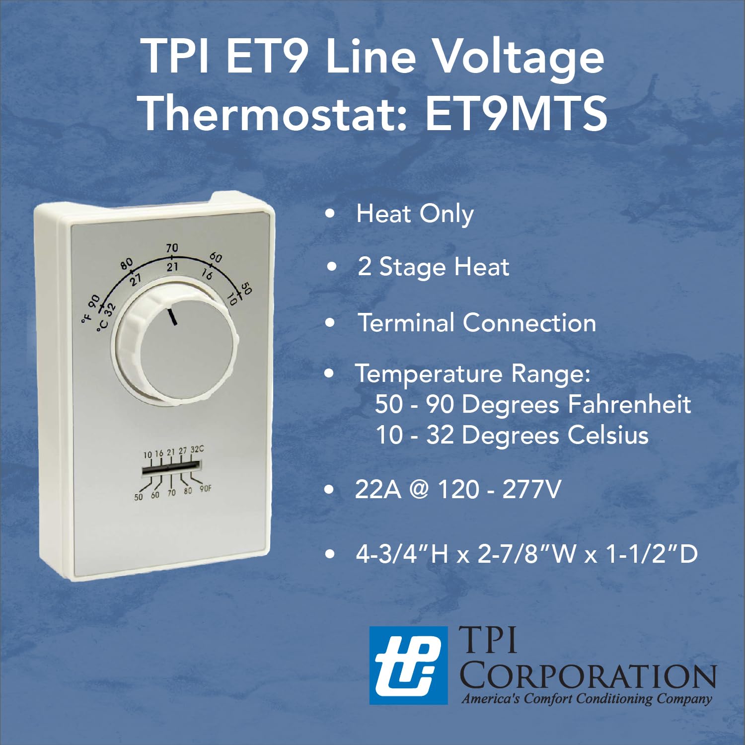 TPI ET9MTS Series ET9 Line Voltage, 2 Stage Heat Only, Terminal, 50°-90°F