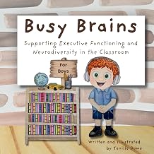 Busy Brains for Boys: Supporting Executive Functioning and Neurodiversity in the Classroom
