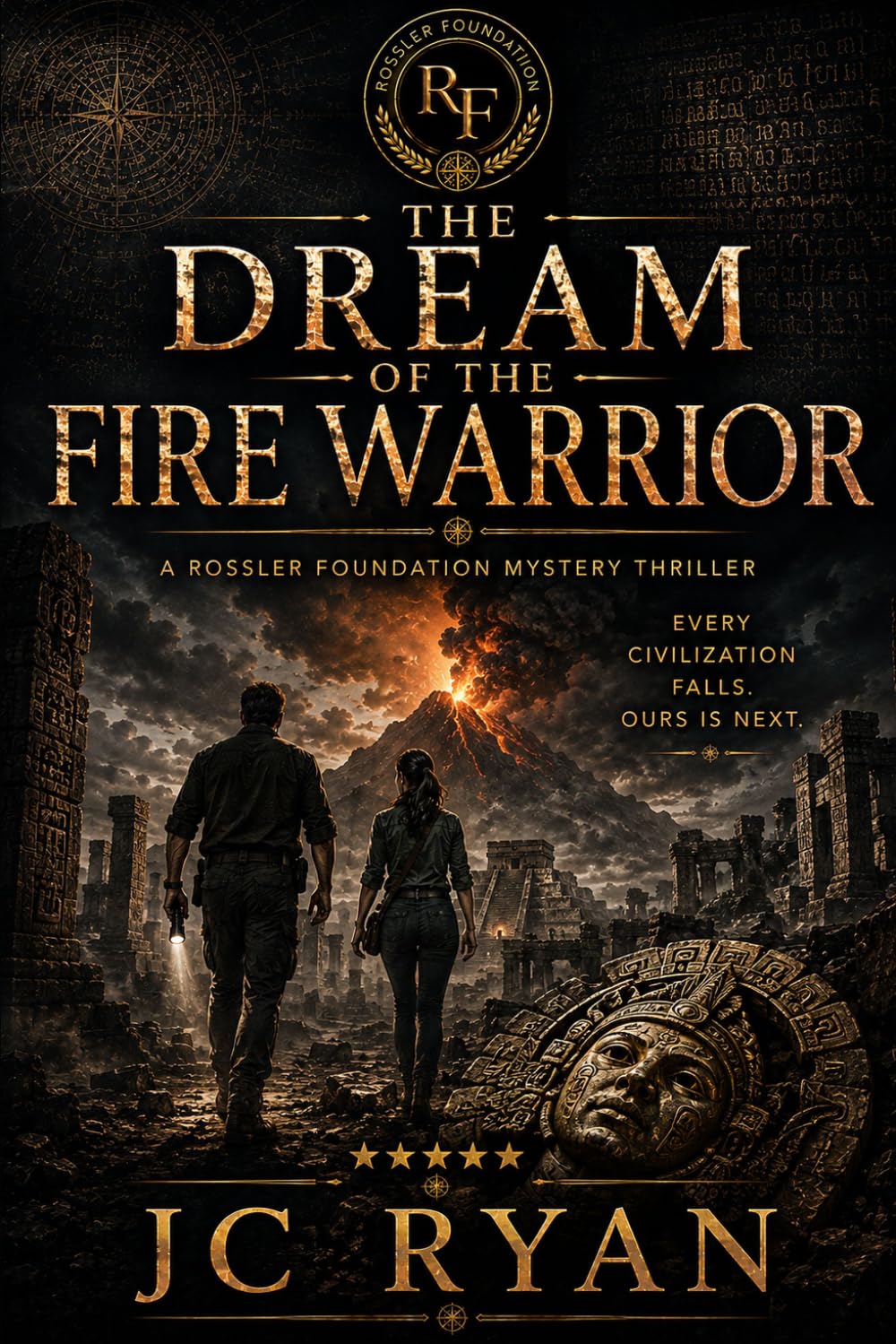 The Dream Of The Fire Warrior: An Ancient Civilizations Archaeological Thriller (A Rossler Foundation Mystery Thriller)