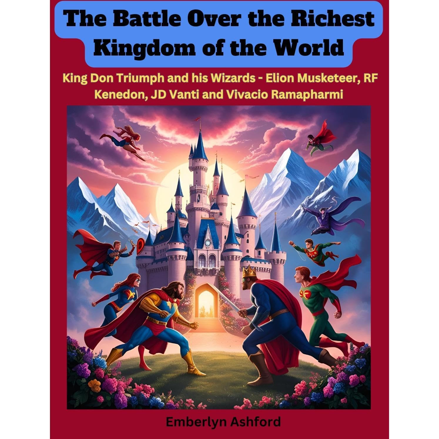 The Battle Over the Richest Kingdom of the World