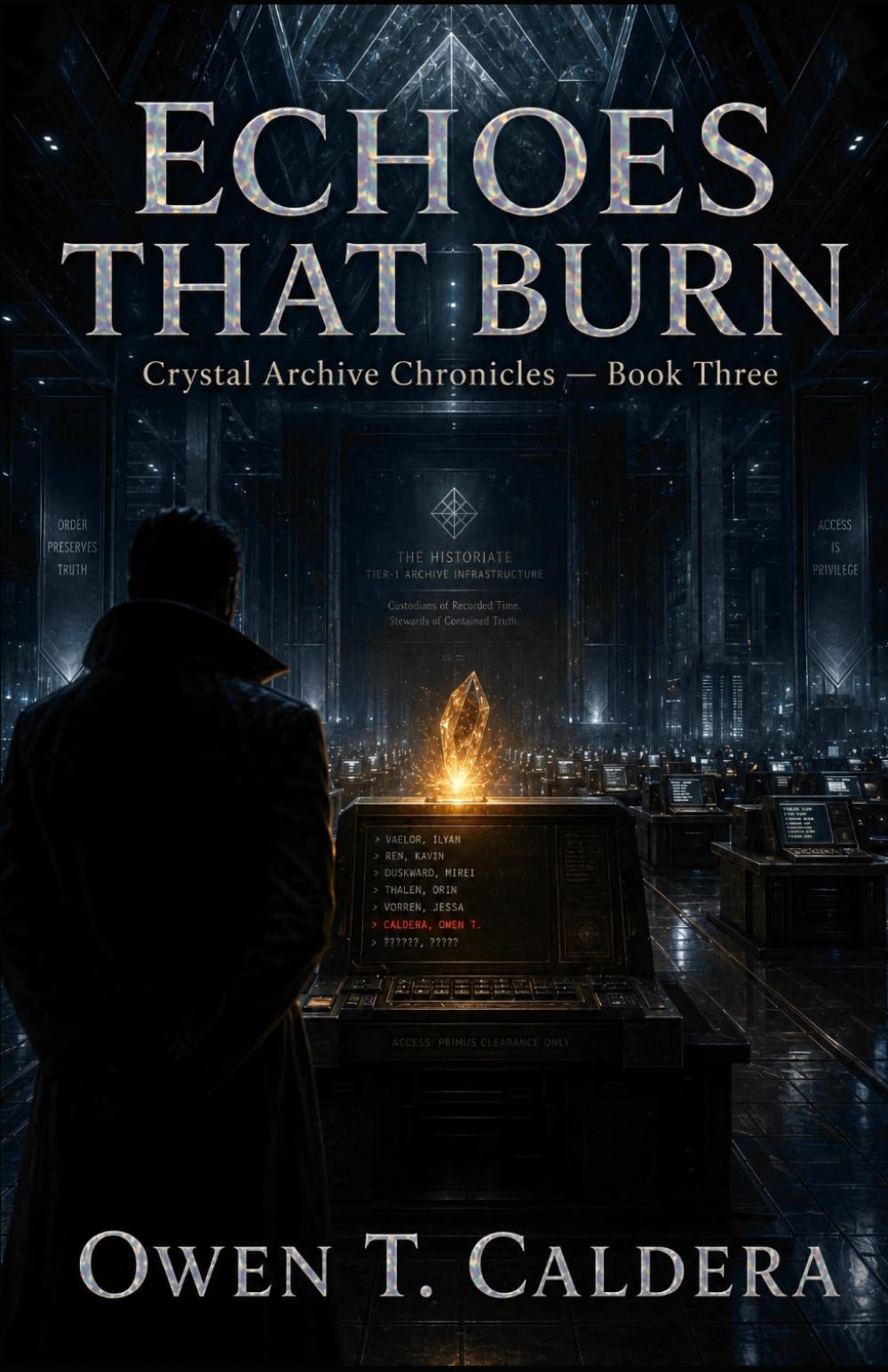 Echoes That Burn: Crystal Archive Chronicles — Book Three: 3