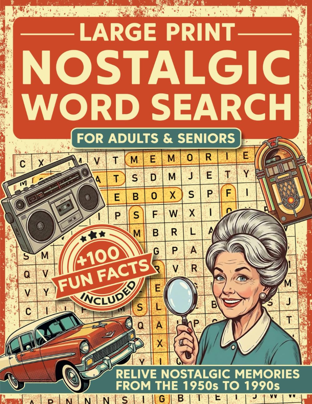 Nostalgic Word Search for Adults & Seniors: A Fun and Relaxing Large Print Word Find Puzzles That Keep the Mind Active and Celebrate the Golden Eras of the 1950s–1990s (Large Print Word Search Books)