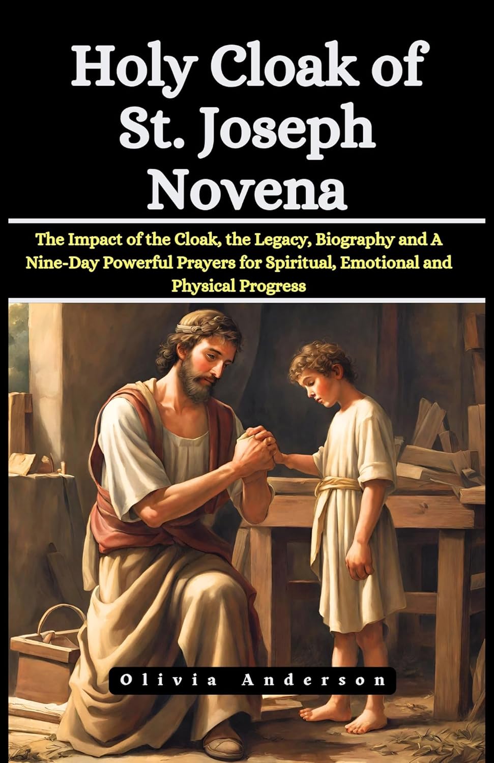 Holy Cloak of St. Joseph Novena: The Impact of the Cloak, the Legacy ...