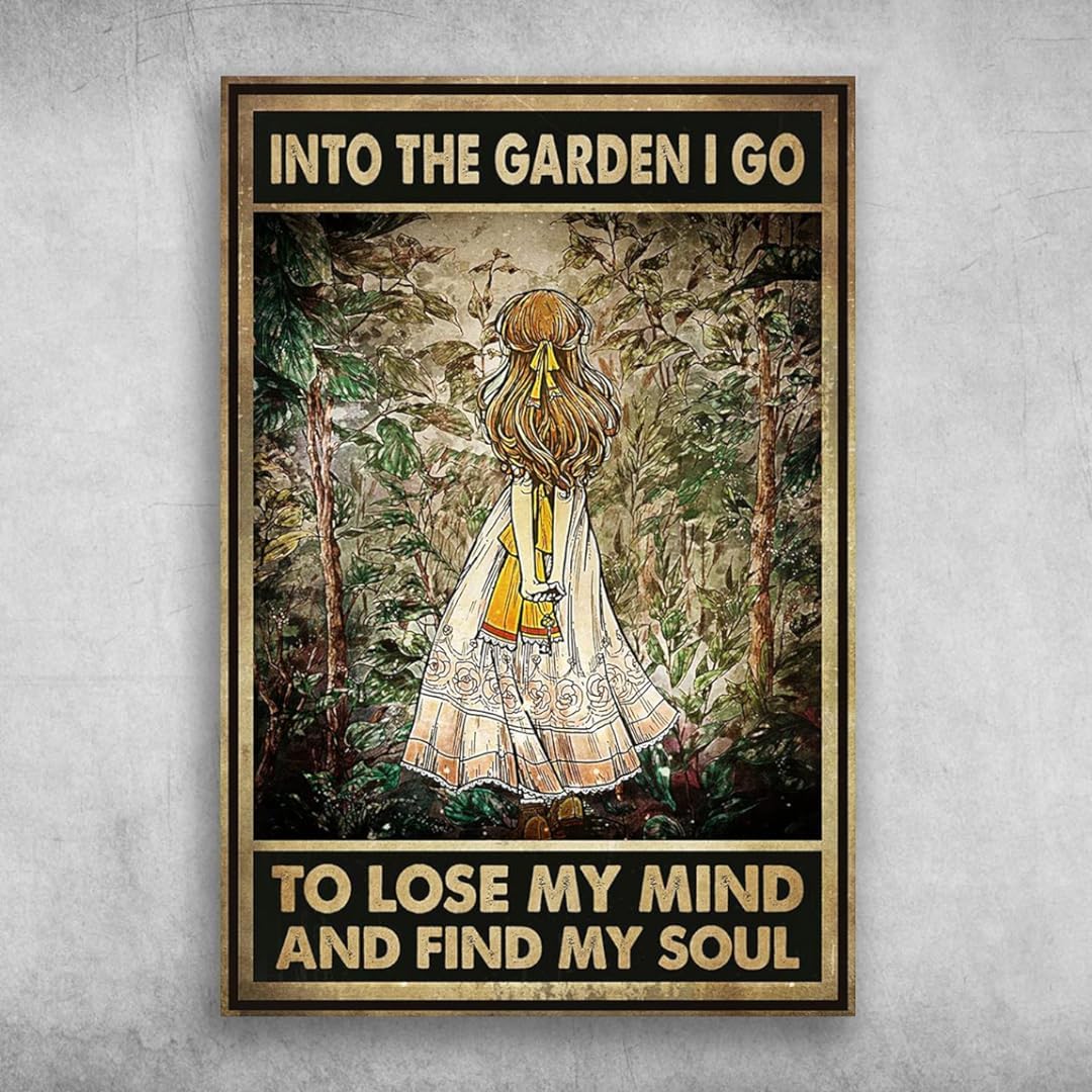Bioprocess Into The Garden I Go To Lose Mind My And Find My Soul Poster Wall Metal Tin Sign 8X12 inch