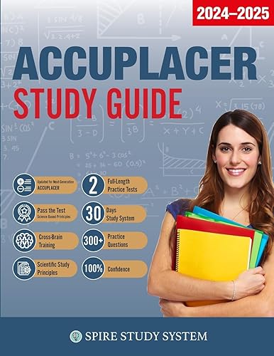 ACCUPLACER Study Guide: Spire Study System &amp; Accuplacer Test Prep Guide with Accuplacer Practice Test Review Questions
