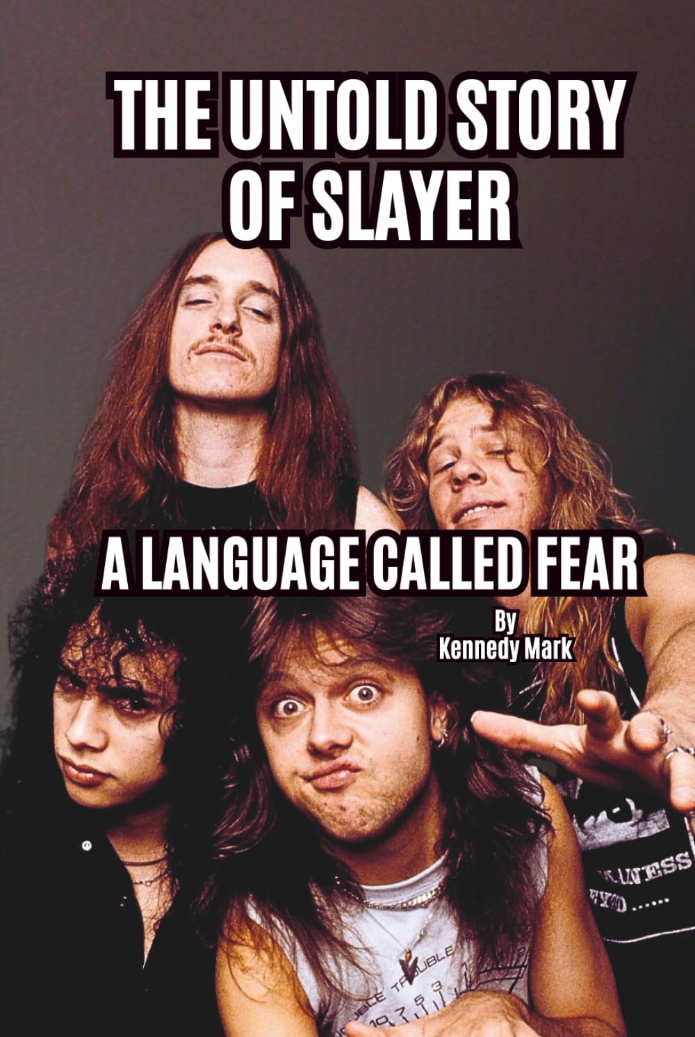THE UNTOLD STORY OF SLAYER: A LANGUAGE CALLED FEAR