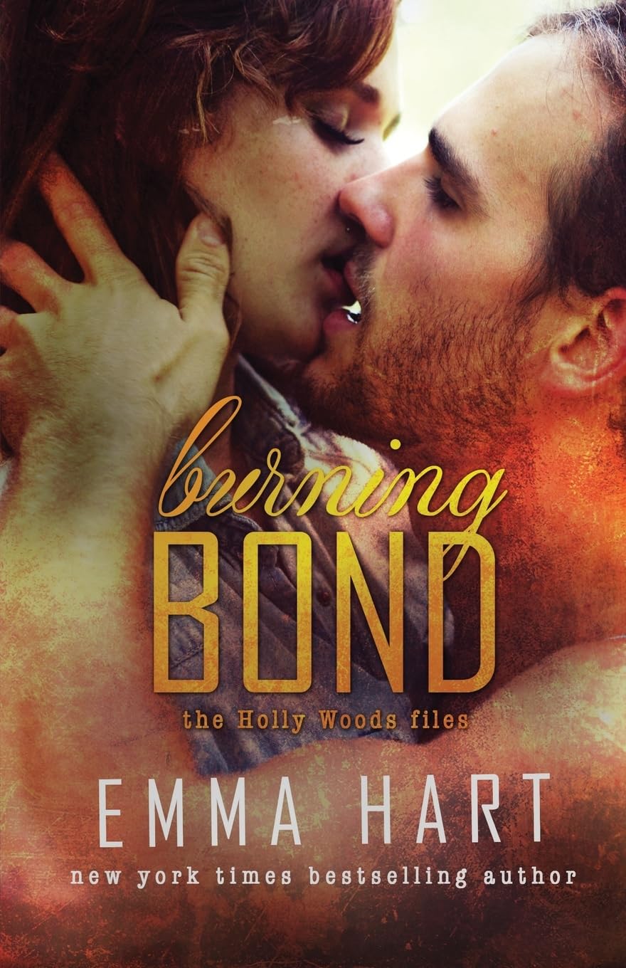 Burning Bond (Holly Woods Files, #6): Volume 6