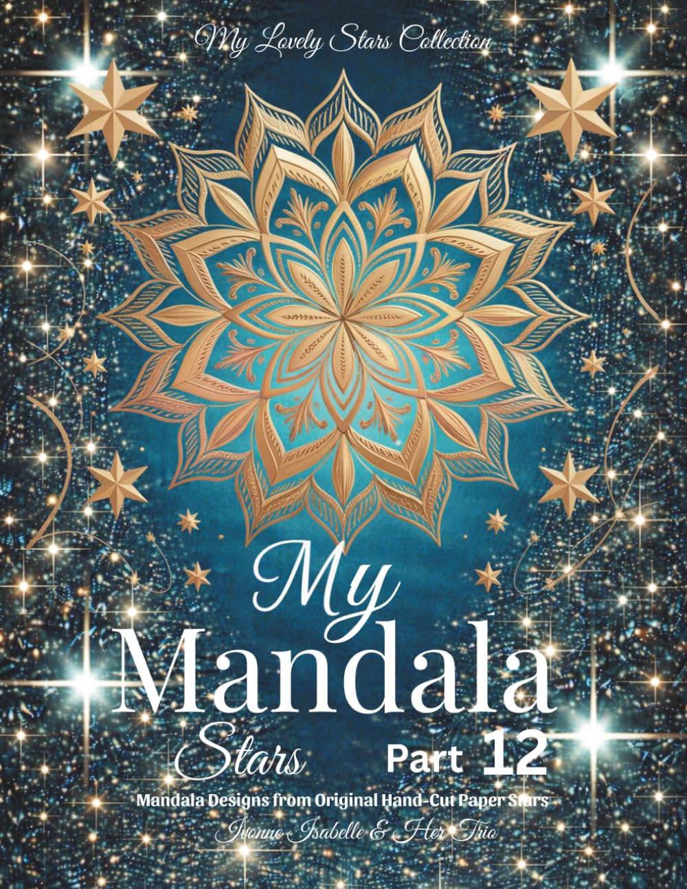 My Mandala Stars - Part 12: Mandala Designs from Original Hand-Cut Paper Stars