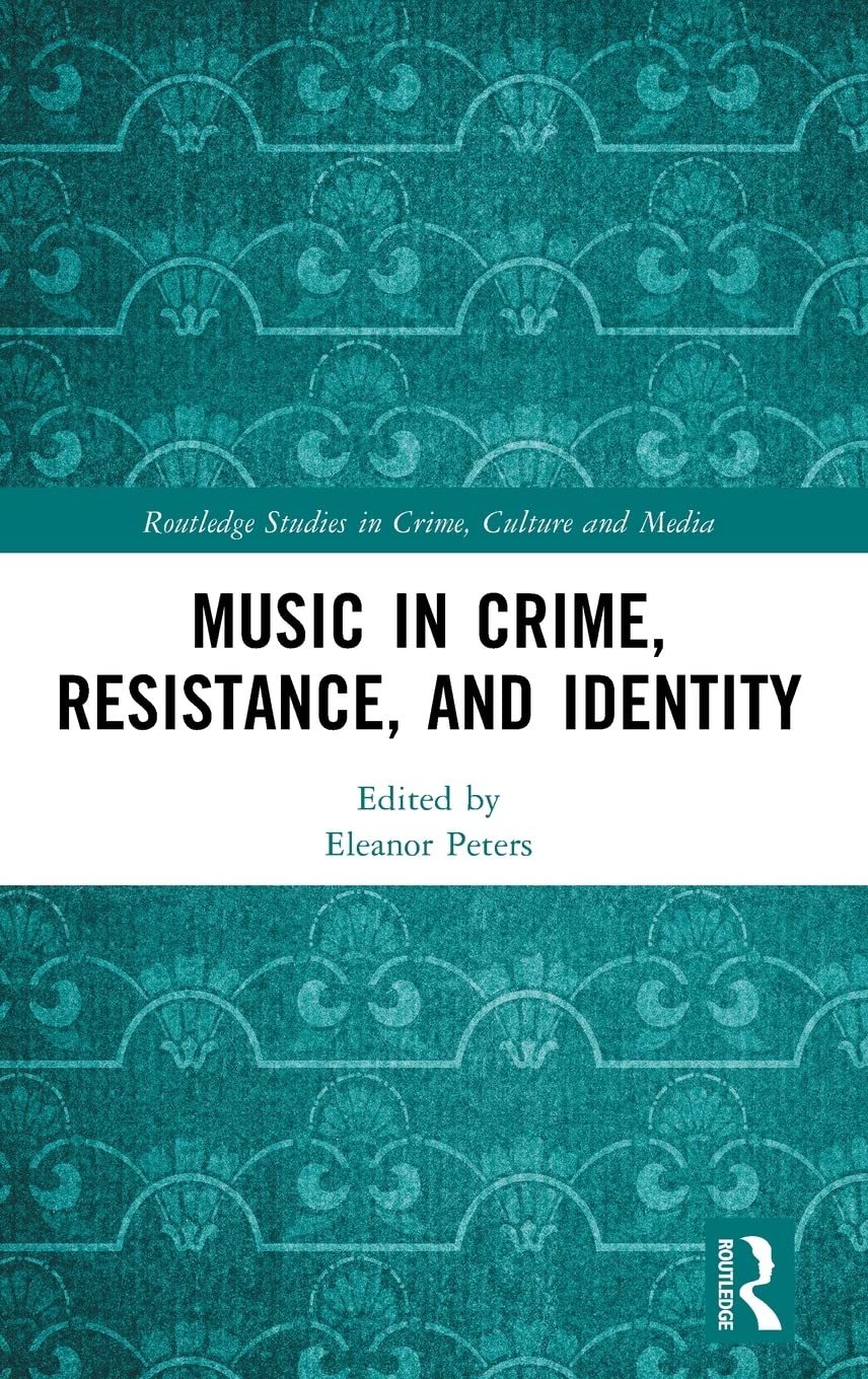 Routledge Music in Crime, Resistance, and Identity