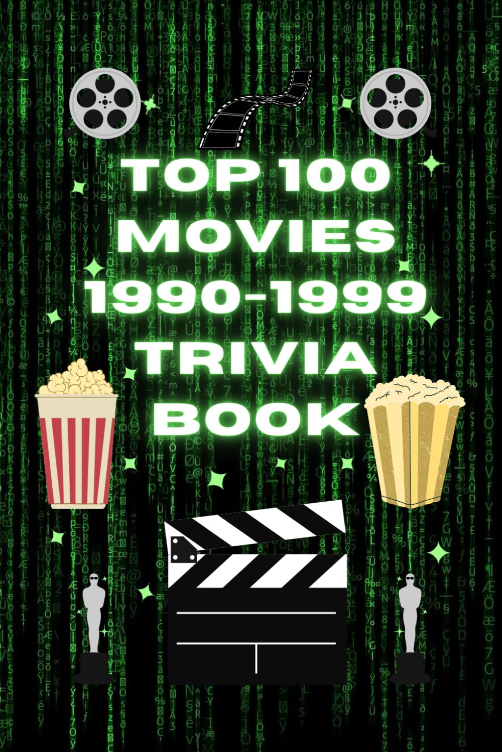 The Top 100 Movies 1990-1999 Trivia Book (Top 100 Movie Trivia Books)