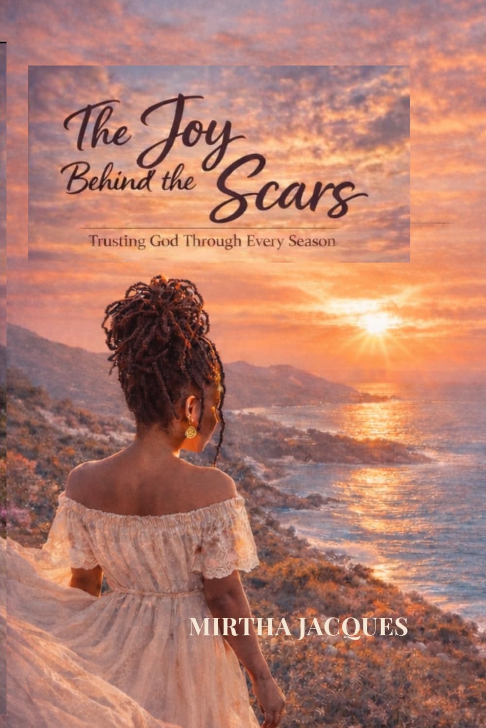 The joy behind the scars: Trusting God through every season