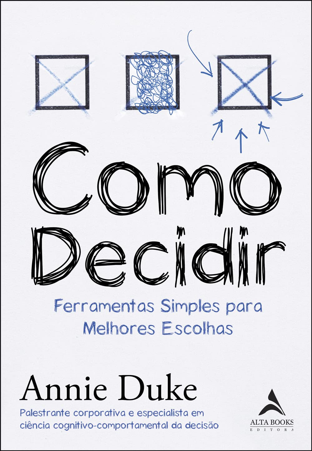 Como Decidir: Ferramentas Simples Para Melhores Escolhas | Amazon.com.br