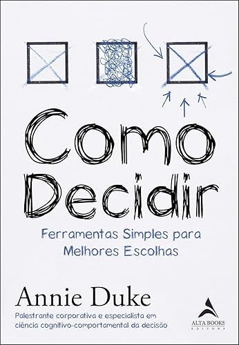 Como decidir: ferramentas simples para melhores escolhas