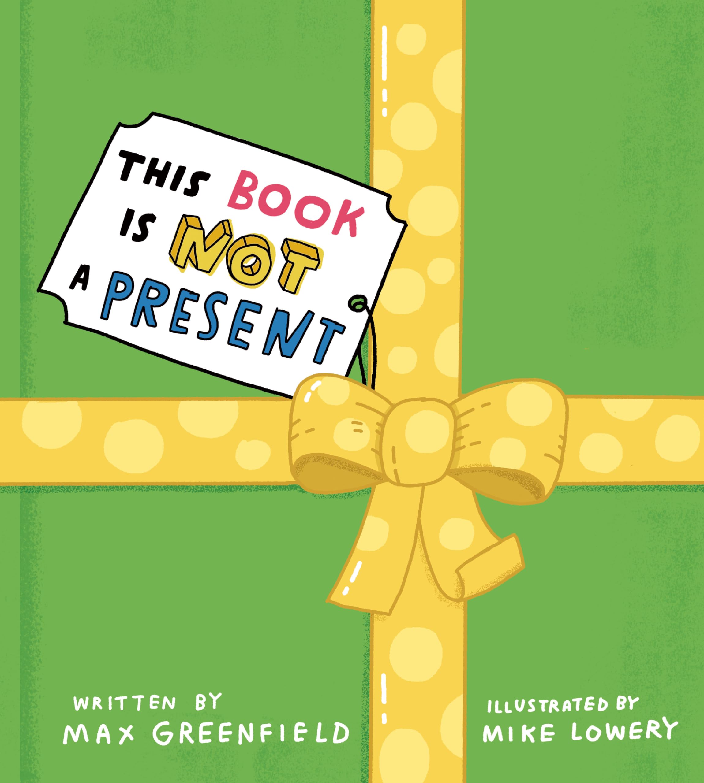 This Book Is Not a Present by Max Greenfield HARDBACK 9780593462362