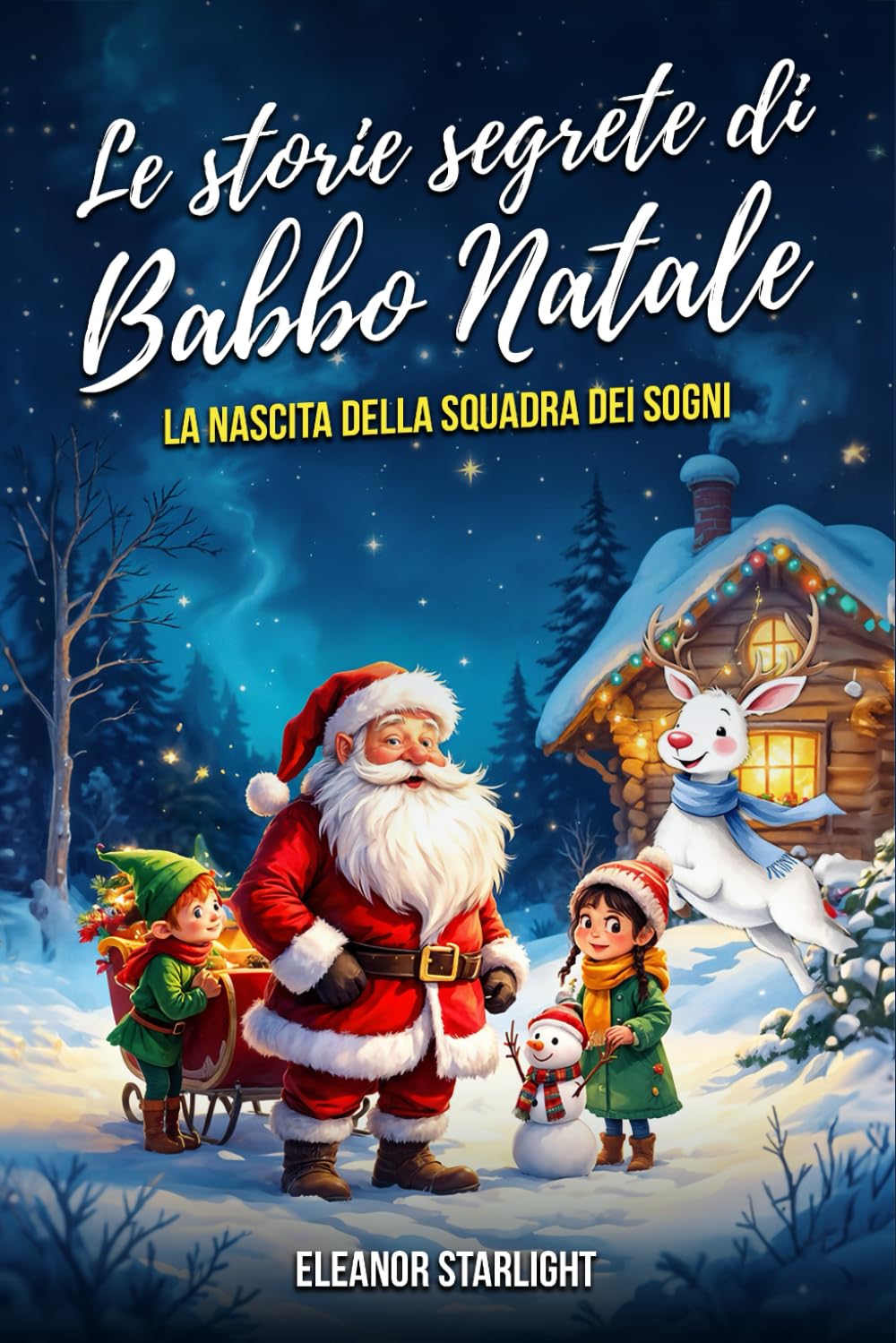 Le Storie Segrete di Babbo Natale: La Nascita della Squadra dei Sogni
