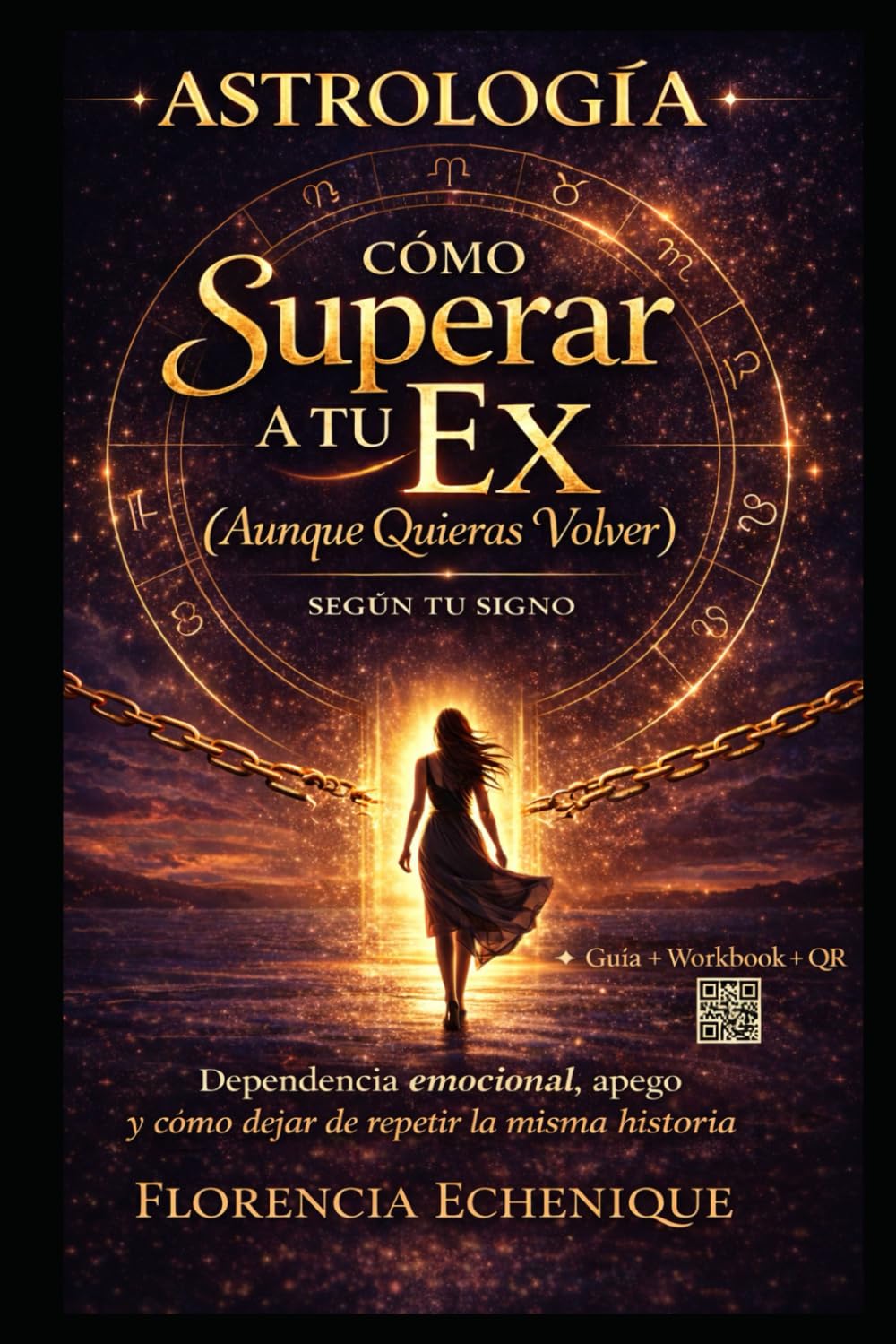 Astrología: Como Superar a Tu Ex (Aunque Quieras Volver) Segun Tu Signo: Dependencia emocional, apego y como dejar de repetir la misma historia