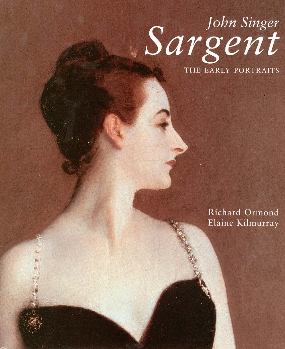 John Singer Sargent, Complete Paintings, Volume 1 The Early Portraits
