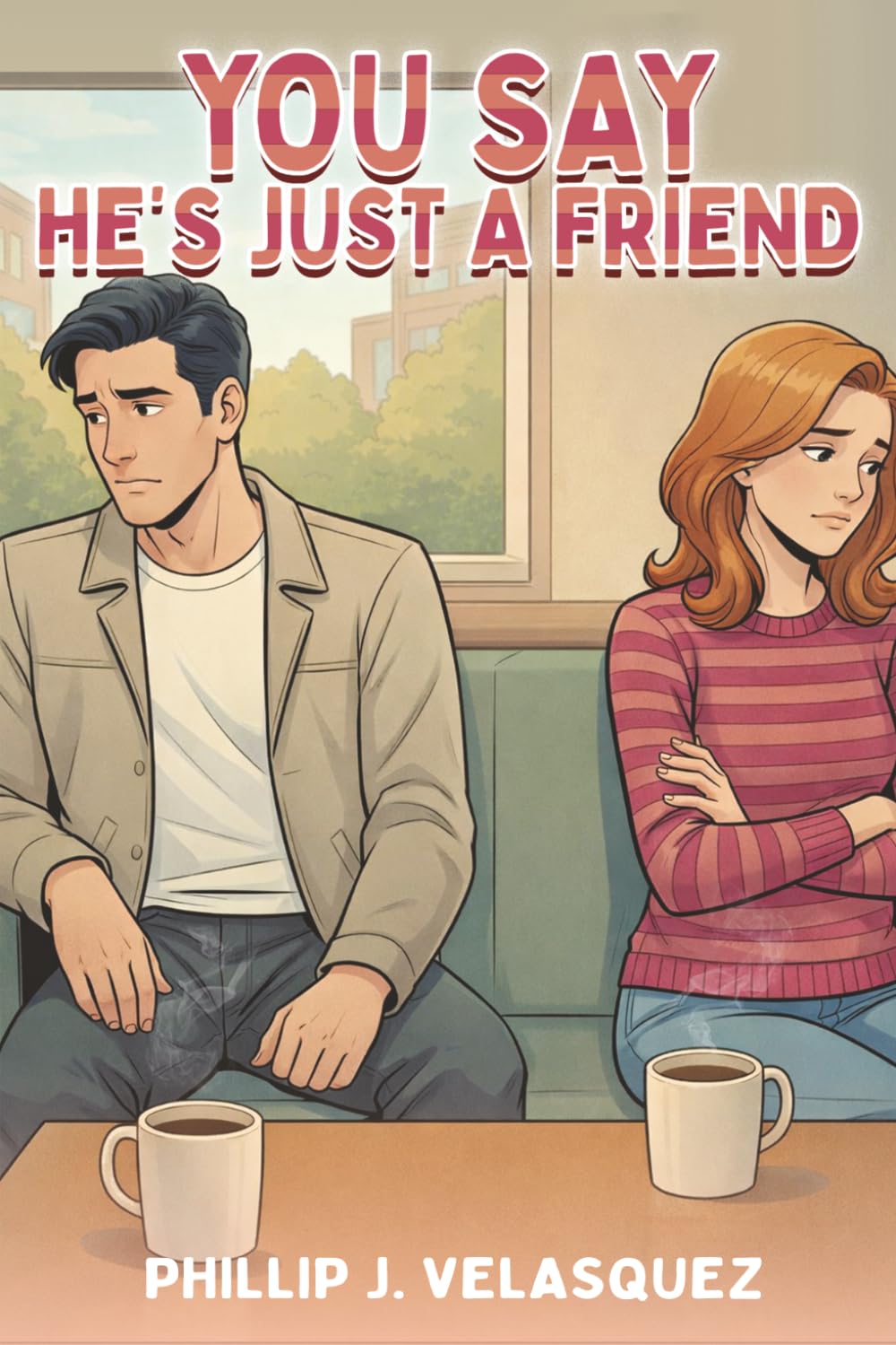 You Say, ‘He’s Just a Friend’