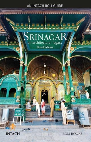 Srinagar: An Architectural Legacy (Intach Roli Guide)
